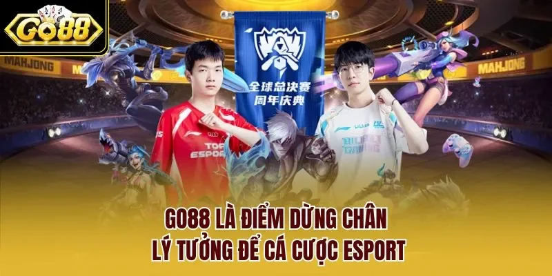 GO88 là điểm dừng chân lý tưởng để cá cược Esport